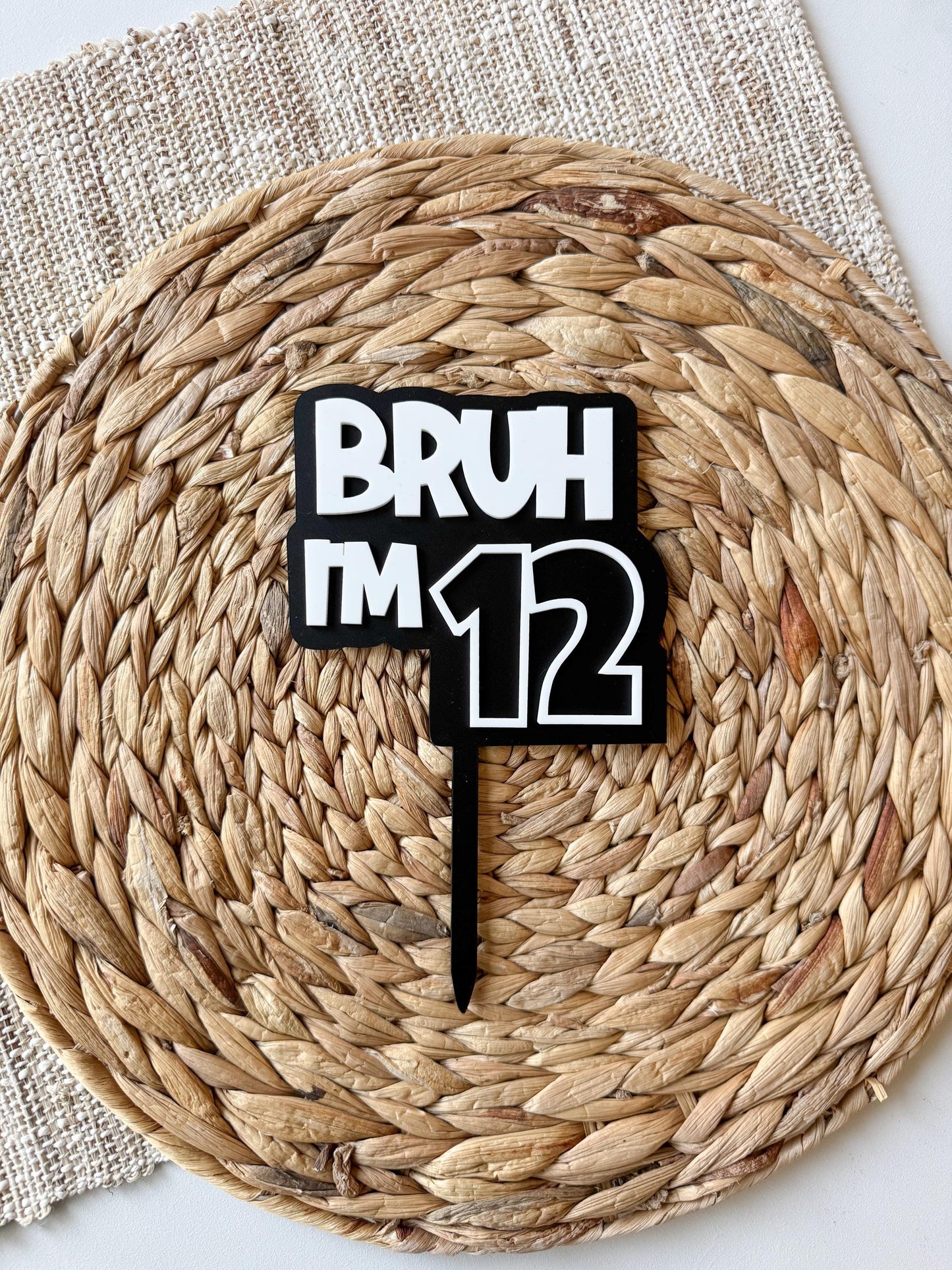 Personalized Bruh I'm Age teen birthday topper showing custom age and acrylic design
